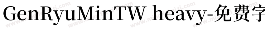 GenRyuMinTW heavy字体转换